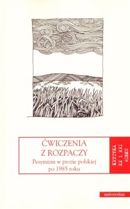 Picture of Ćwiczenia z rozpaczy Pesymizm w prozie polskiej po 1985 roku