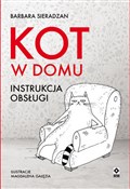 Polska książka : Kot w domu... - Barbara Sieradzan
