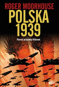 Obrazek Polska 1939 Pierwsi przeciw Hitlerowi