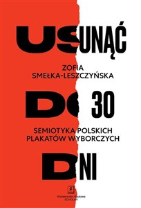 Obrazek Usunąć do 30 dni Semiotyka polskich plakatów wyborczych