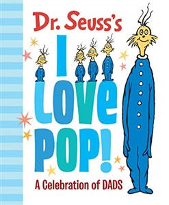 Obrazek Dr. Seuss's I Love Pop!: A Celebration of Dads