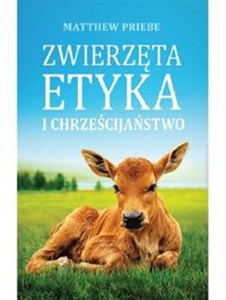 Picture of Zwierzęta etyka i chrześcijaństwo