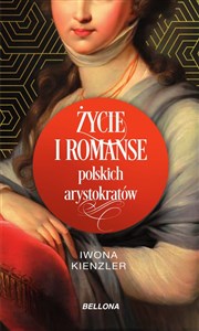 Obrazek Życie i romanse polskich arystokratów