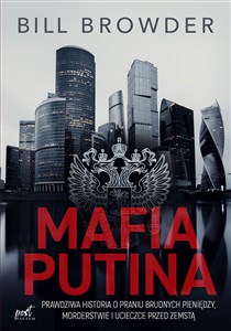 Picture of Mafia Putina Prawdziwa historia o praniu brudnych pieniędzy, morderstwie i ucieczce przed zemstą