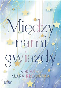 Obrazek Między nami gwiazdy