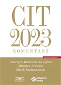 CIT 2023 K... - Katarzyna Klimkiewicz-Deplano, Mirosław Śliwiński, Marek Smakuszewski -  Książka z wysyłką do UK