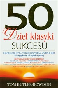 Picture of 50 dzieł klasyki sukcesu Inspirujące myśli, wielkie nazwiska, wybitne idee