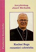 Kochać Bog... - Józef Michalik -  foreign books in polish 