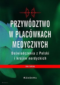 Picture of Przywództwo w placówkach medycznych Doświadczenia z Polski i krajów nordyckich