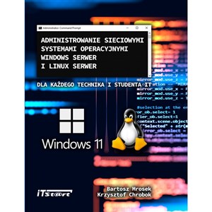 Obrazek Administrowanie sieciowymi systemami operacyjnymi Windows Serwer i Linux Serwer
