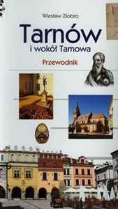 Picture of Tarnów i wokół Tarnowa Przewodnik