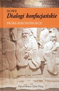 Picture of Nowe dialogi konfucjańskie. Próba rekonstrukcji