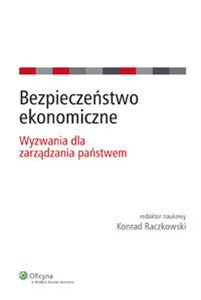 Obrazek Bezpieczeństwo ekonomiczne Wyzwania dla zarządzania państwem