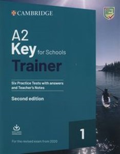 Picture of A2 Key for Schools Trainer 1 for the Revised Exam from 2020 Six Practice Tests with Answers and Teacher's Notes with Downloadable Audio