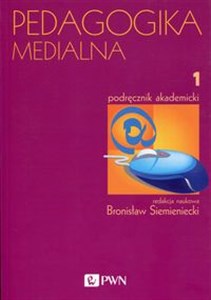 Picture of Pedagogika medialna Tom 1 Podręcznik akademicki