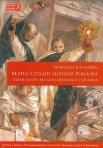 Obrazek Beatus Ceslaus Natione Polonus Dzieje kultu błogosławionego Czesława