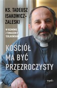 Kościół ma... - Tadeusz Isakowicz-Zaleski, Tomasz Terlikowski -  Polish Bookstore 