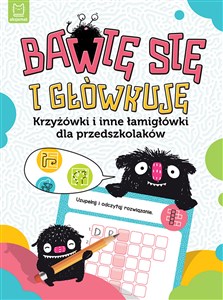 Picture of Bawię się i główkuję. Krzyżówki i inne łamigłówki dla przedszkolaków
