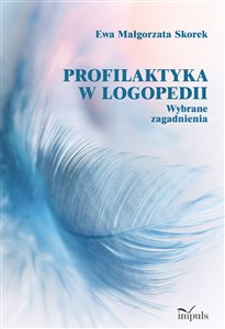 Obrazek Profilaktyka w logopedii - wybrane zagadnienia