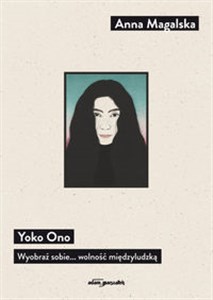 Picture of Yoko Ono Wyobraź sobie... wolność międzyludzką