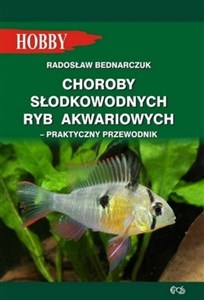 Obrazek Choroby słodkowodnych ryb akwariowych Praktyczny przewodnik