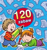 Książka : 120 zabaw - Opracowanie Zbiorowe