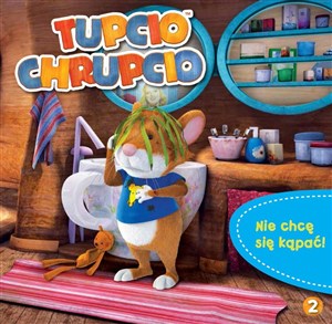 Picture of Tupcio Chrupcio 2 Nie chcę się kąpać