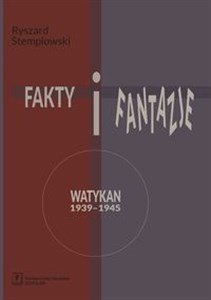 Obrazek Fakty i fantazje Watykan 1939–1945
