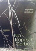 Na tropach... - Bogusław Janiczak -  books in polish 