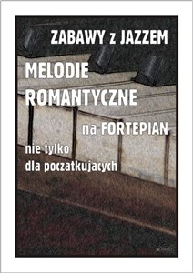 Picture of Zabawy z jazzem. Melodie romantyczne na...