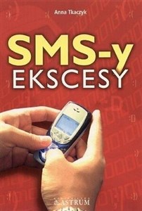 Obrazek Sms-y ekscesy