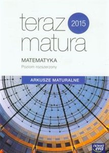 Obrazek Teraz matura 2015 Matematyka Arkusze maturalne Poziom rozszerzony Szkoła ponadgimnazjalna