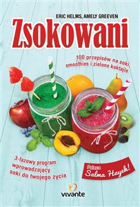 Picture of Zsokowani 100 przepisów na soki, smoothies i zielone koktajle