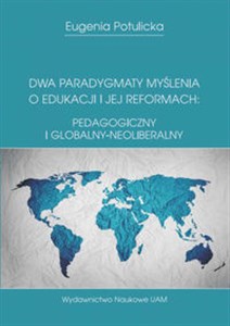 Obrazek Dwa paradygmaty myślenia o edukacji i jej reformach: pedagogiczny i globalny-neoliberalny