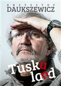 Tuskuland - Krzysztof Daukszewicz -  books in polish 