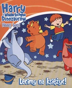 Picture of Harry i wiaderko pełne dinozaurów Heeej hop! 8 Lecimy na księżyc
