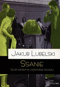 Picture of Ssanie Głód sacrum w literaturze polskiej