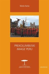 Picture of Prekolumbijski image Peru Rola archeologii i dziedzictwa inkaskiego w kształtowaniu peruwiańskiej tożsamości narodowej