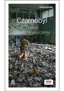 Obrazek Czarnobyl Prypeć i Strefa Wykluczenia Travelbook