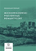 Książka : Mickiewicz... - Bogusław Dopart