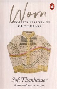 Obrazek Worn A People's History of Clothing