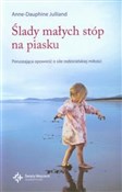 Ślady mały... - Anne-Dauphine Julliand -  foreign books in polish 