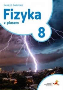 Picture of Fizyka z plusem 8 Zeszyt ćwiczeń Szkoła podstawowa