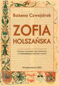 Książka : Zofia Hols... - Bożena Czwojdrak