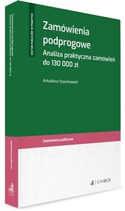 Picture of Zamówienia podprogowe Analiza praktyczna zamówień do 130 000 zł