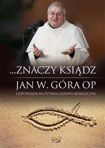 Picture of Znaczy ksiądz Jan W. Góra OP odpowiada na pytania Joanny Kubaszczyk