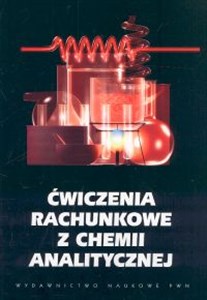 Obrazek Ćwiczenia rachunkowe z chemii analitycznej