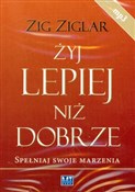 Żyj lepiej... - Zig Ziglar -  books from Poland