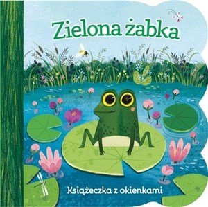 Obrazek Zielona żabka. Książeczka z okienkami