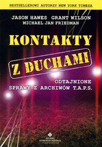 Obrazek Kontakty z duchami Odtajnione sprawy z archiwów T.A.P.S.